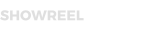 SHOWREEL